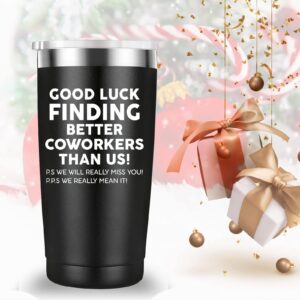 Mamihlap Good Luck Finding Better Coworker Than Us Travel Mug Tumbler.Coworker,Boss Day,Boss,Office Gifts,Leaving Appreciation Retirement Gifts for Boss Colleague Friend.(20 oz Black)