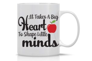aw fashions it takes a big heart to shape little minds 11oz inspirational and motivational gifts for women teachers, kindergarten, pre-k, elementary birthday, retirement, appreciation coffee mug