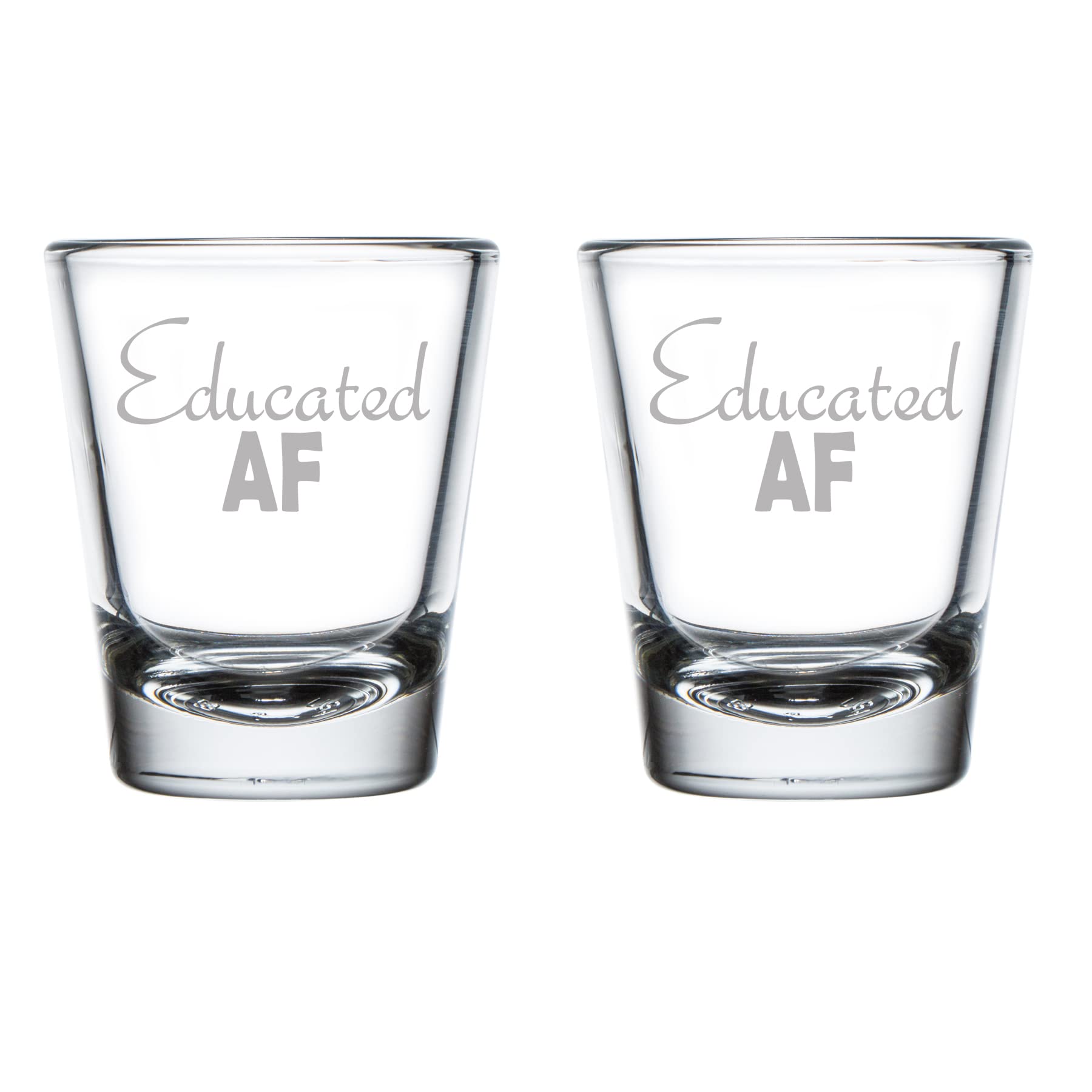 Set of 2 Funny Graduation Graduate Grad Student Educated AF 1.75oz Shot Glass
