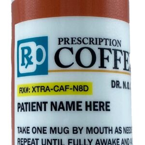 4CInk - Personalized Prescription Coffee Mug - Personalize it with a custom Name, Great for Birthdays, Holidays, Office Gift, Stocking Stuffer, Gag Gift for Doctor, Nurses, Pharmacists