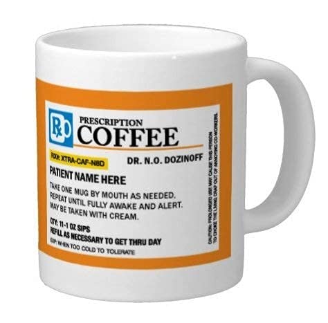 4CInk - Personalized Prescription Coffee Mug - Personalize it with a custom Name, Great for Birthdays, Holidays, Office Gift, Stocking Stuffer, Gag Gift for Doctor, Nurses, Pharmacists