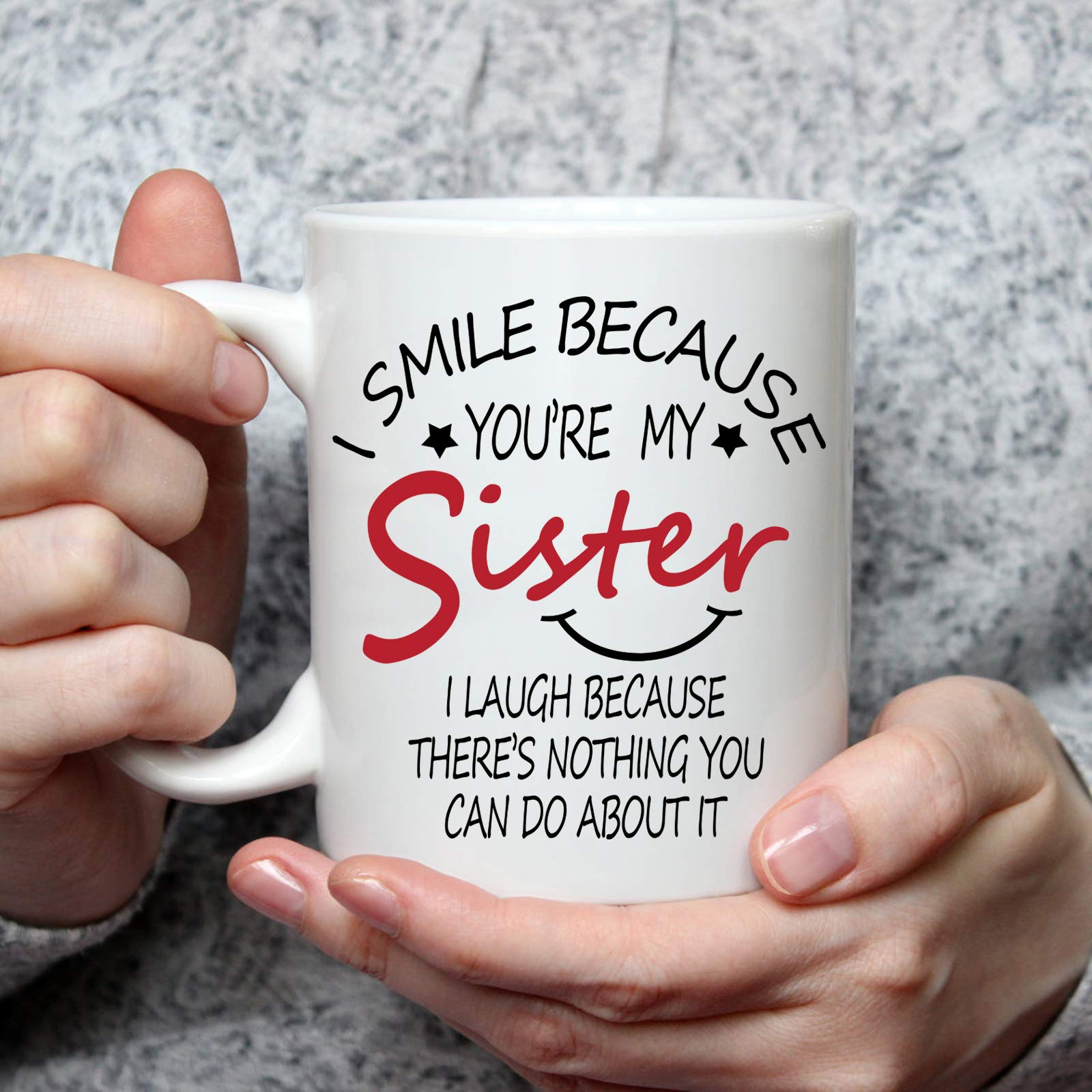 Toshiy I Smile Because You Are My Sister Mug I Laugh Because Sister Coffee Mug Coffee Cups for Sisters Birthday Gifts for Sister In Law from Sister Brother Sister Sis Mug 11 Ounce