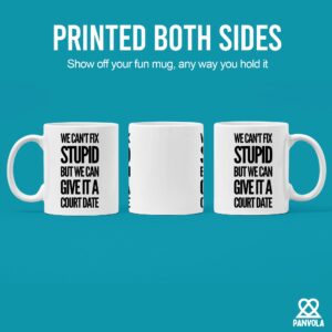 We Can't Fix Stupid But We Can Give It A Court Date Lawyer Law Student Teacher Attorney Ceramic Coffee Mug 11oz White Novelty Drinkware