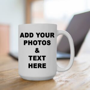 Sweet Love Custom Mug, Custom Photo Name Text White Mug Cup, Personalized Picture Coffee Mug, Add Multiple Personalized Text Images To Mug, Custom Gift for Birthday (15 Ounce White Mug)