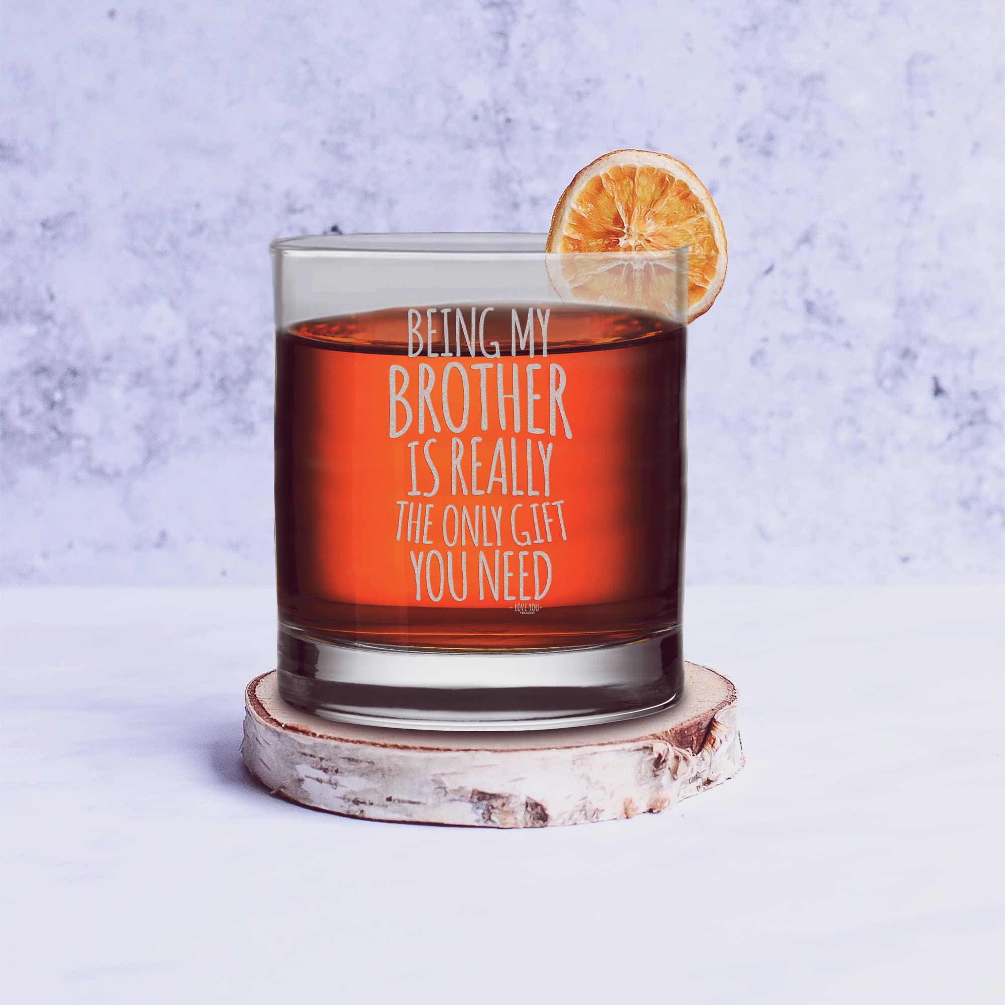 Veracco Being My Brother is Really The Only Gift You Need Whiskey Glass Funny Birthday Sarcastic Gifts For Father's Bro Day Dad Grandpa Stepdad (Clear, Glass)