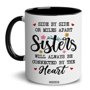 whidobe gift for sister mug, sister gift for sister, best sister ever mug, sister birthday gift coffee cup, side by side or miles apart sisters will always be connected by heart women, mom, daughter