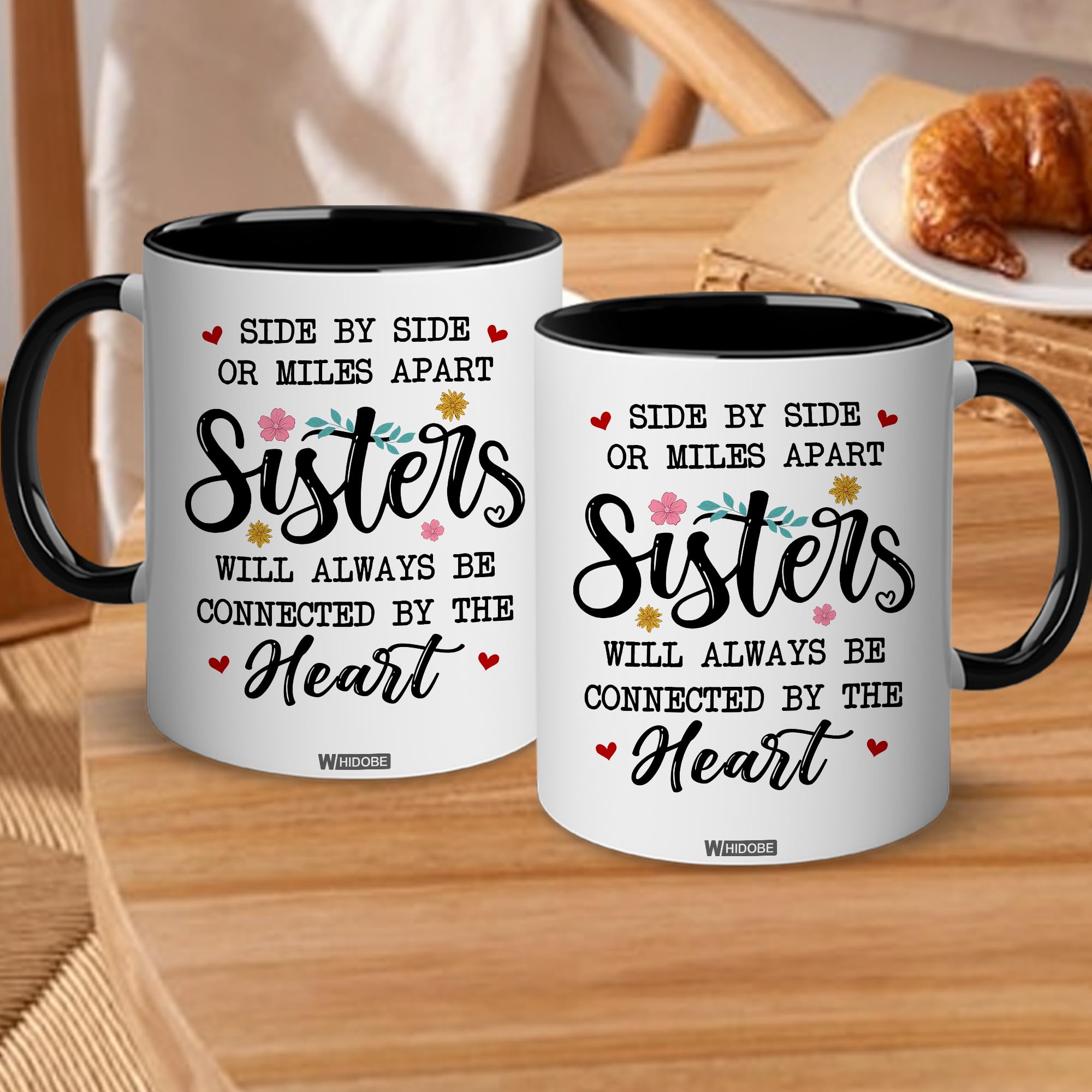 WHIDOBE Gift for Sister Mug, Sister Gift for Sister, Best Sister Ever Mug, Sister Birthday Gift Coffee Cup, Side by Side Or Miles Apart Sisters Will Always Be Connected By Heart Women, Mom, Daughter