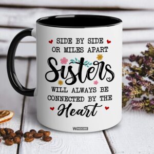 WHIDOBE Gift for Sister Mug, Sister Gift for Sister, Best Sister Ever Mug, Sister Birthday Gift Coffee Cup, Side by Side Or Miles Apart Sisters Will Always Be Connected By Heart Women, Mom, Daughter