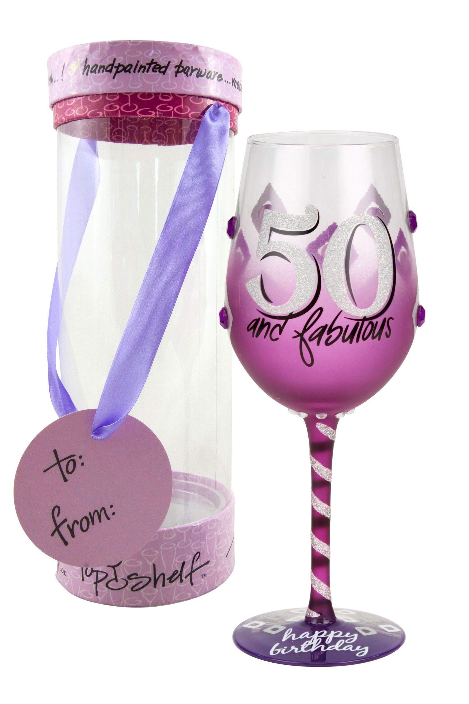 Top Shelf 50th Birthday Wine Glass ; Unique & Thoughtful Gift Ideas for Friends and Family ; Hand Painted Red or White Wine Glass for Mom, Grandma, and Sister