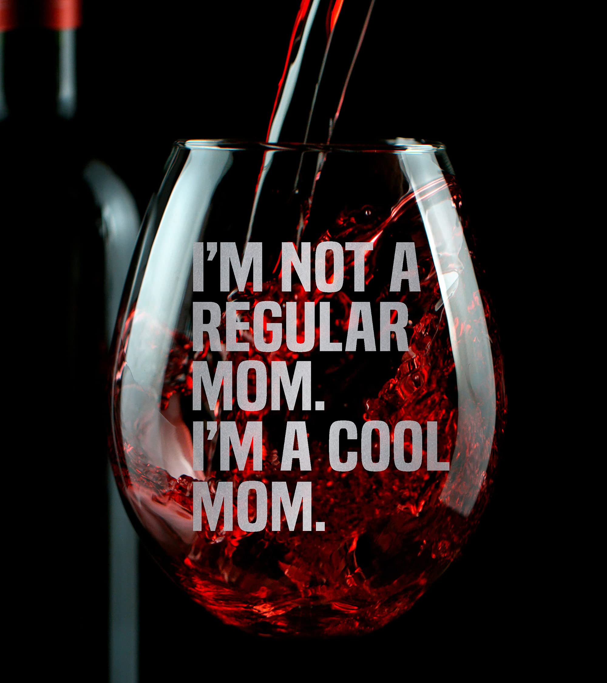 Promotion & Beyond I'M NOT A REGULAR MOM COOL MOM Stemless Wine Glass - Funny Birthday Mother's Day Gift From Son Daughter