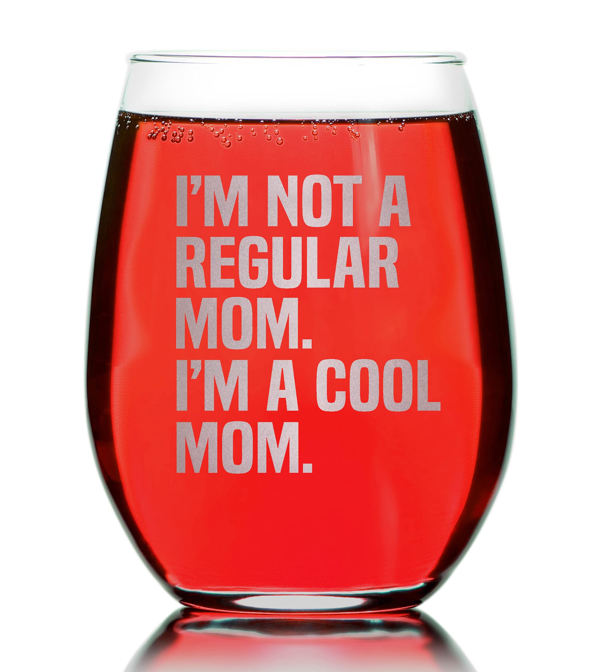 Promotion & Beyond I'M NOT A REGULAR MOM COOL MOM Stemless Wine Glass - Funny Birthday Mother's Day Gift From Son Daughter