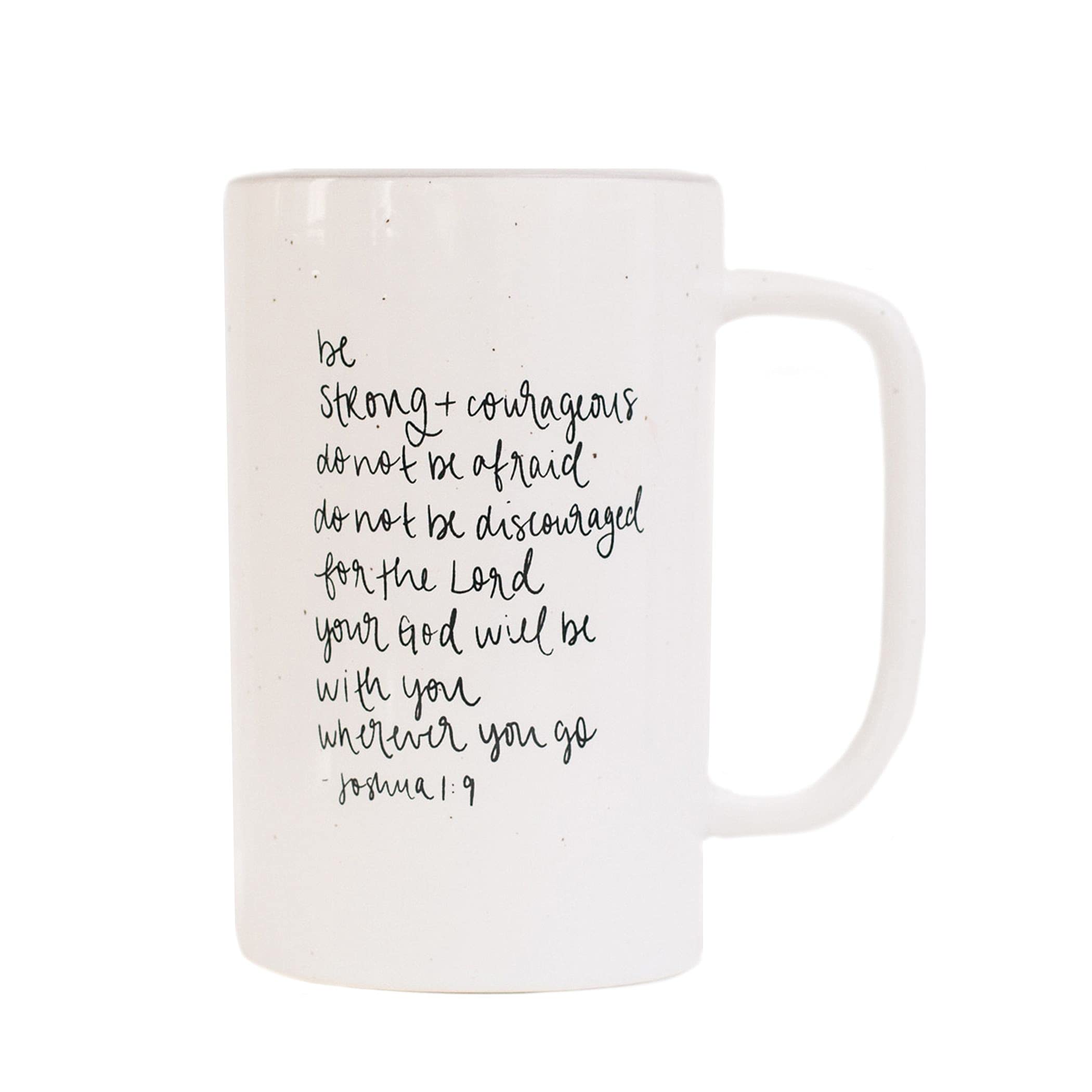 Sweet Water Decor Inspirational Coffee Mugs | Cute Motivational 16oz Ceramic Style Scripture Coffee Cup | Microwave and Dishwasher Safe | Encouraging Religious Gift (Be Strong and Courageous)