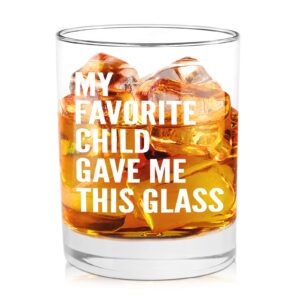 my favorite child gave me this funny whiskey glasses gifts for dad mom - novelty birthday gifts for parents, men, women, him, her, mom dad gifts from kids, daughter, son, present for parents, 11 oz
