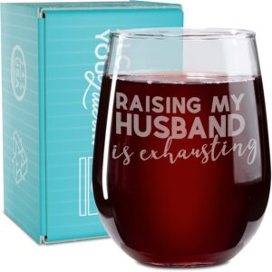 on the rox drinks wine gifts for mom - 17 oz raising my husband is exhausting engraved stemless wine glass - cute funny mother's day, birthday gifts for mothers and stepmoms - fun glasses for women