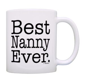 thiswear mother's day gift for grandma best nanny ever gift 11oz ceramic coffee mug tea cup white