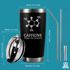 Panvola Caffeine Respect the Chemistry Gifts Science Tumbler For Teachers Vacuum Insulated Stainless Steel Tumbler With Removable Lid And Straw Black (20 oz)