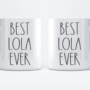 Best Lola Ever Coffee Mug - Gifts for Christmas - Lola Birthday Gifts Coffee Mug - Father's Day/Mother's Day - Family Coffee Mug For Birthday Present For The Best Lola Ever Mug 11oz