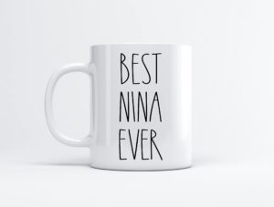 fundingcharlee best nina ever coffee mug - font rae dunn inspired style father's day/mother's day family for birthday present the 11oz, white, b2f3lprmpa-11oz