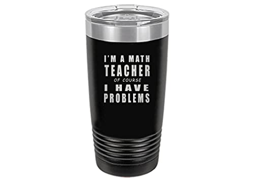 Rogue River Tactical Funny Math Teacher Problems Large 20 Ounce Stainless Steel Travel Tumbler Mug Cup w/Lid School Professor Teaching Educator Gift (Black)