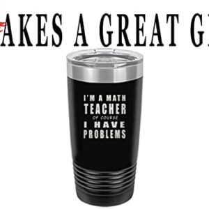 Rogue River Tactical Funny Math Teacher Problems Large 20 Ounce Stainless Steel Travel Tumbler Mug Cup w/Lid School Professor Teaching Educator Gift (Black)