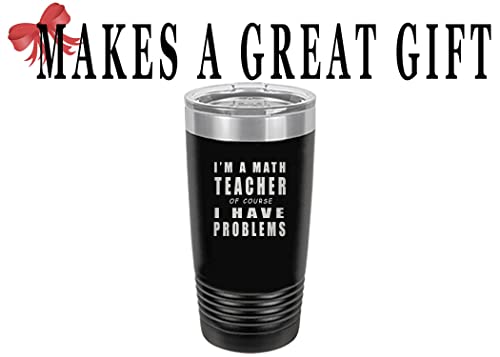 Rogue River Tactical Funny Math Teacher Problems Large 20 Ounce Stainless Steel Travel Tumbler Mug Cup w/Lid School Professor Teaching Educator Gift (Black)