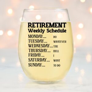 Funny Retirement Gift Wine Glass For Women - Humorous Gifts For Retired Mom, Aunt, Friend, Coworkers - Unique Wine Glass With Funny Weekly Schedule - Happy Retirement Party Gifts