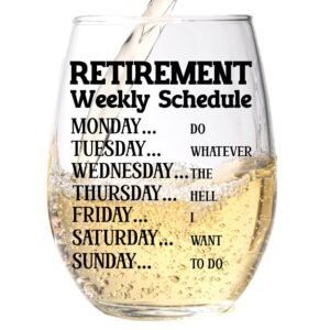 Funny Retirement Gift Wine Glass For Women - Humorous Gifts For Retired Mom, Aunt, Friend, Coworkers - Unique Wine Glass With Funny Weekly Schedule - Happy Retirement Party Gifts