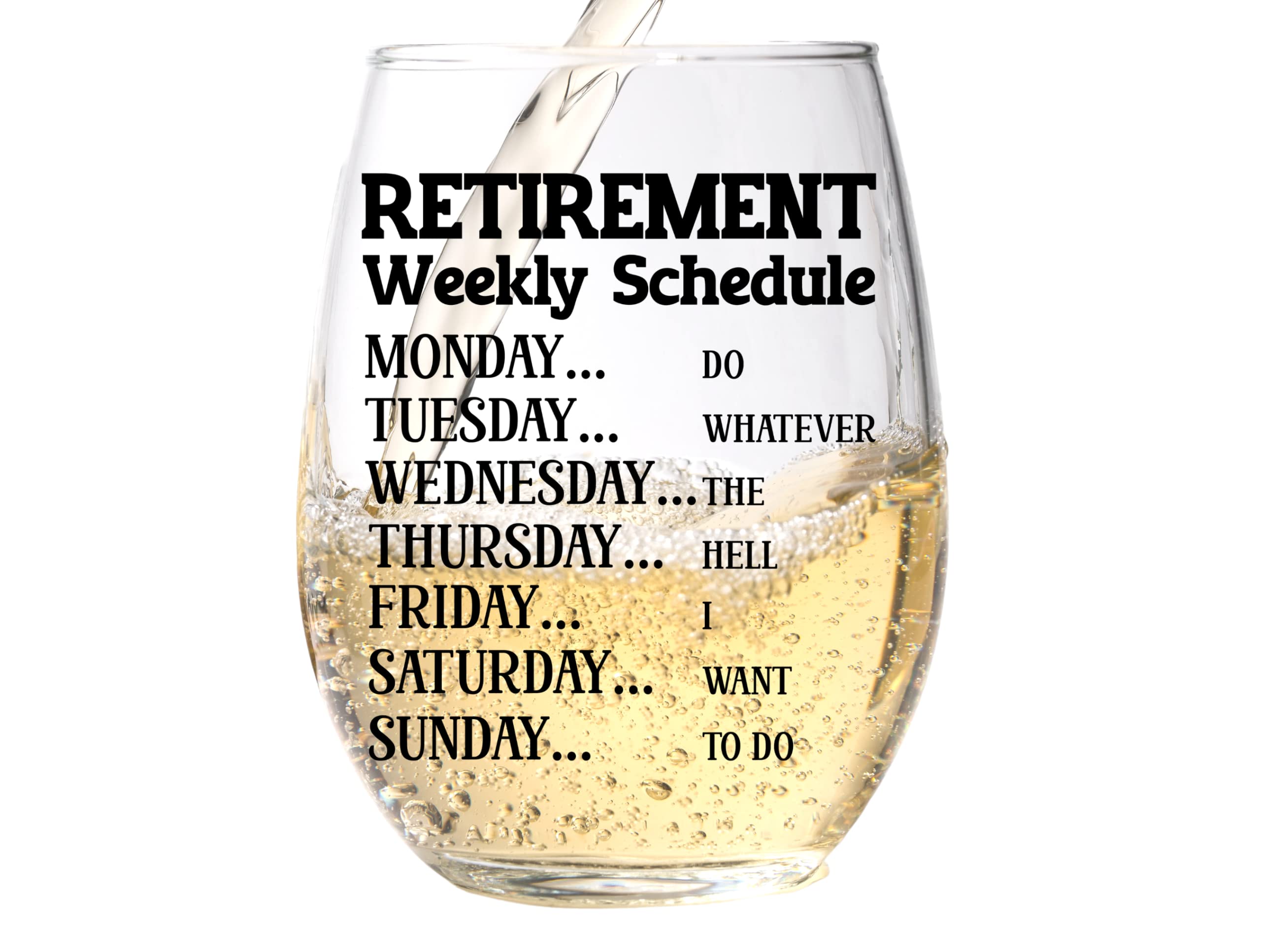 Funny Retirement Gift Wine Glass For Women - Humorous Gifts For Retired Mom, Aunt, Friend, Coworkers - Unique Wine Glass With Funny Weekly Schedule - Happy Retirement Party Gifts