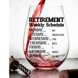 Funny Retirement Gift Wine Glass For Women - Humorous Gifts For Retired Mom, Aunt, Friend, Coworkers - Unique Wine Glass With Funny Weekly Schedule - Happy Retirement Party Gifts