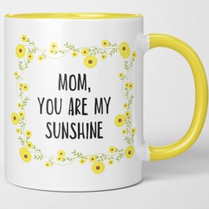 mom you are my sunshine - mother's day coffee mug tea cup. from son, daughter. sunny yellow floral mug for momma. i love you gift. for birthday, mother's day. gratitude for best mama.
