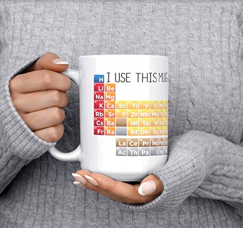 I Use This Mug Periodically - Funny Pun for Science Teacher Chemistry Student Graduate Gift Mug - Large 15 oz Mug