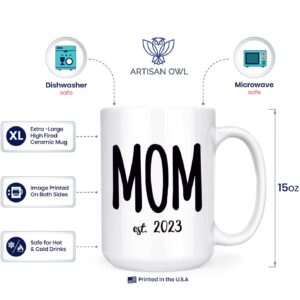 Artisan Owl Mom Est. 2023 - New Parent - 15oz Deluxe Double-Sided Coffee Tea Mug