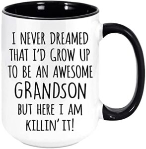 armour shell i never dreamed that i'd grow up to be an awesome grandson but here i am killin' it. fun coffee or tea mug gift, two toned cup. (black, 11oz)