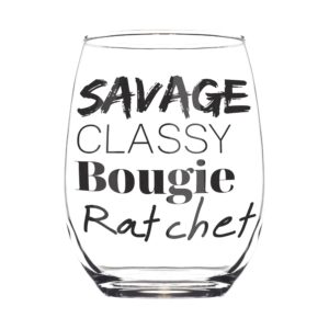 celebrimo savage classy bougie ratchet funny stemless wine glass - christmas gifts for friends & sister - funny best friend white elephant gifts for women