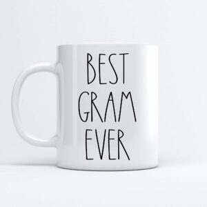 Best Gram Ever Coffee Mug - Gifts for Christmas - Gram Birthday Gifts Coffee Mug - Father's Day/Mother's Day - Family Coffee Mug For Birthday Present For The Best Gram Ever Mug 11oz