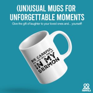 Be Careful Or You'll End Up In My Sermon Mug Coffee Mugs, Worlds Best Funny Pastor Gifts, Awesome Coffee Tea Cups For Preaches, Unique Novelty Minister Presents 11 oz Ceramic White Coffee Mugs