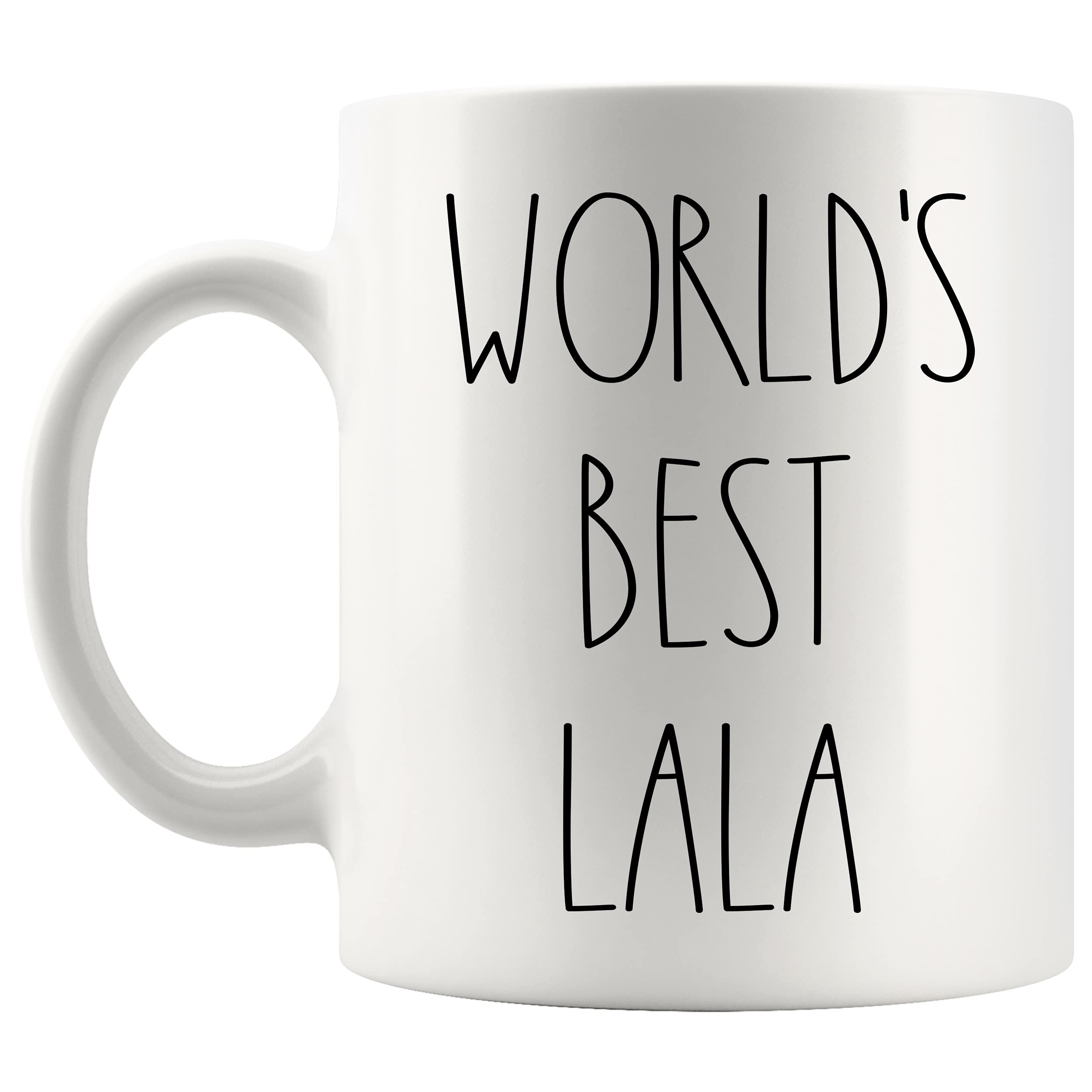 World's Best Lala Mug | Lala Rae Dunn Style Coffee Cup | Rae Dunn Inspired | The Best Lala Ever Coffee Mug | Lala Birthday Mug For Lala Coffee Mug Tea Cup 11oz