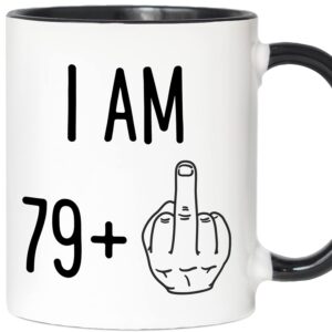 Funny 80th Birthday Gifts - I Am 79 Plus Middle Finger Coffee Mug - Gag Novelty Cup - Eightieth Birthday Party - Adult Birthday Presents (11oz, black handle)