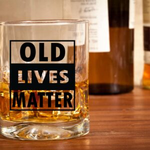 Old Lives Matter Whiskey Scotch Glass - 11oz - Funny Retirement or Birthday Gifts for Men - Unique Gag Gifts for Dad, Grandpa, Old Man, or Senior Citizen - Old Fashioned Whiskey Glasses