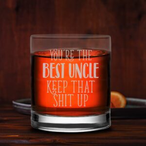 Veracco You Are The Best Uncle Keep That Shit Up Old Fashioned Glass Funny Best Uncle Gift (Clear, Glass)