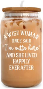 9clever a wise woman once said i'm outta here - retirement gifts for women, coworker- retirement going away goodbye - farewell gifts for coworkers, 16 oz can glass