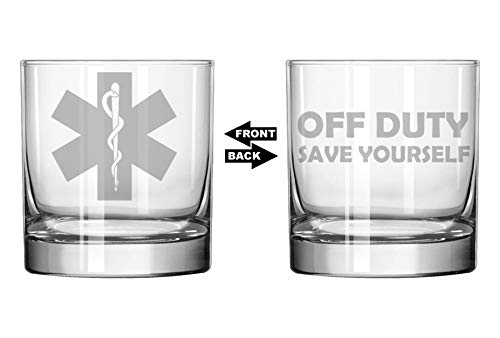 MIP 11 oz Rocks Whiskey Highball Glass Two Sided Star Of Life EMT Paramedic Off Duty Save Yourself