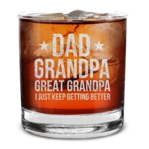 shop4ever® dad grandpa great grandpa i just keep getting better engraved whiskey glass father's day gift