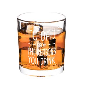 dad gift - to dad from the reasons you drink whiskey glass, funny father rock glass for men father dad new dad grandpa husband, unique gift idea for christmas father’s day birthday, 10 oz