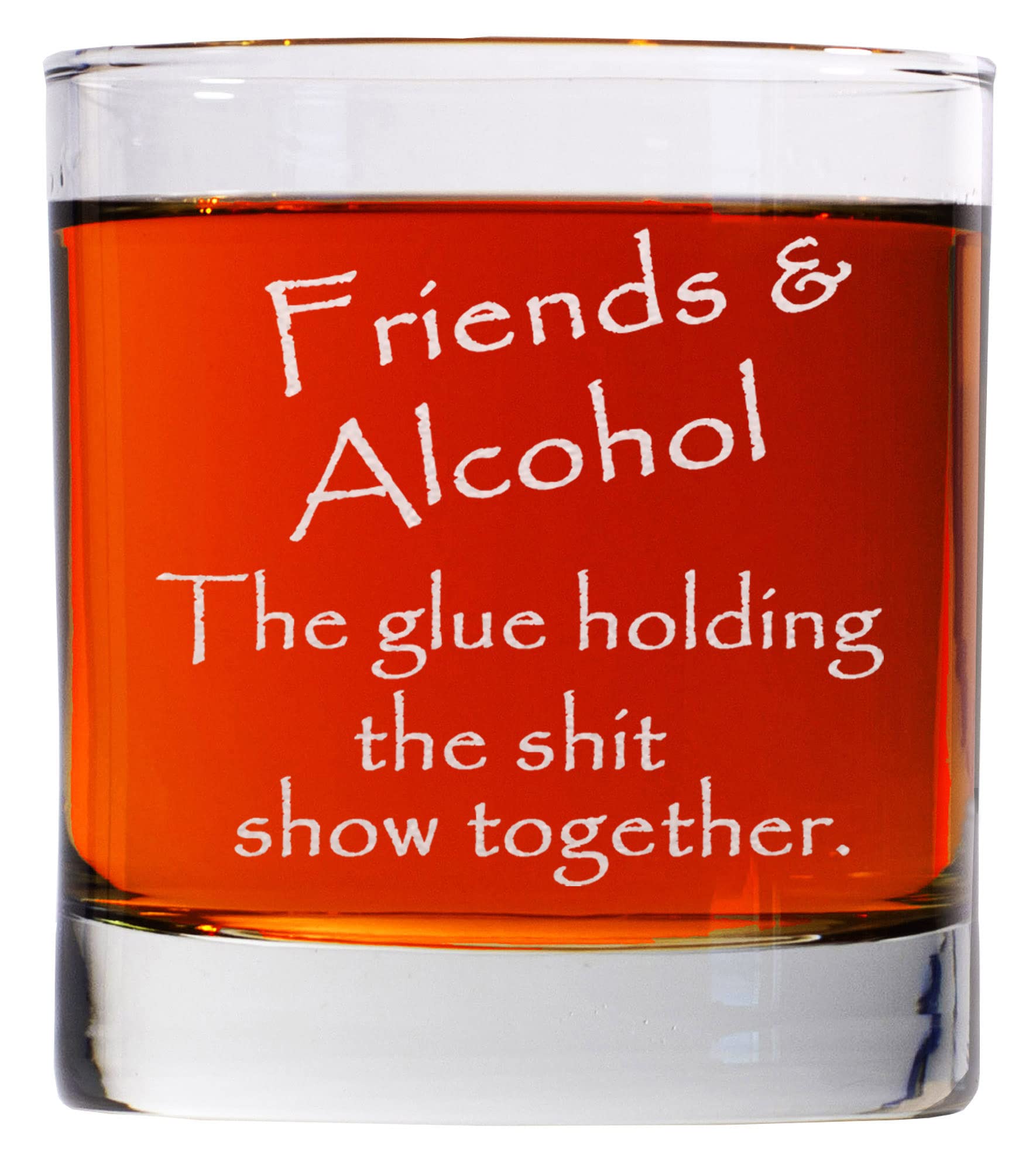 CARVELITA Friends & Alcohol The Glue Holding This Shit Show Together Engraved Whiskey Glass - 11oz Engraved Old Fashioned Rocks Glass - Sarcastic Gifts For Best Friends - Perfect Party Decoration Idea