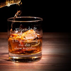 CARVELITA Friends & Alcohol The Glue Holding This Shit Show Together Engraved Whiskey Glass - 11oz Engraved Old Fashioned Rocks Glass - Sarcastic Gifts For Best Friends - Perfect Party Decoration Idea