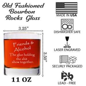 CARVELITA Friends & Alcohol The Glue Holding This Shit Show Together Engraved Whiskey Glass - 11oz Engraved Old Fashioned Rocks Glass - Sarcastic Gifts For Best Friends - Perfect Party Decoration Idea