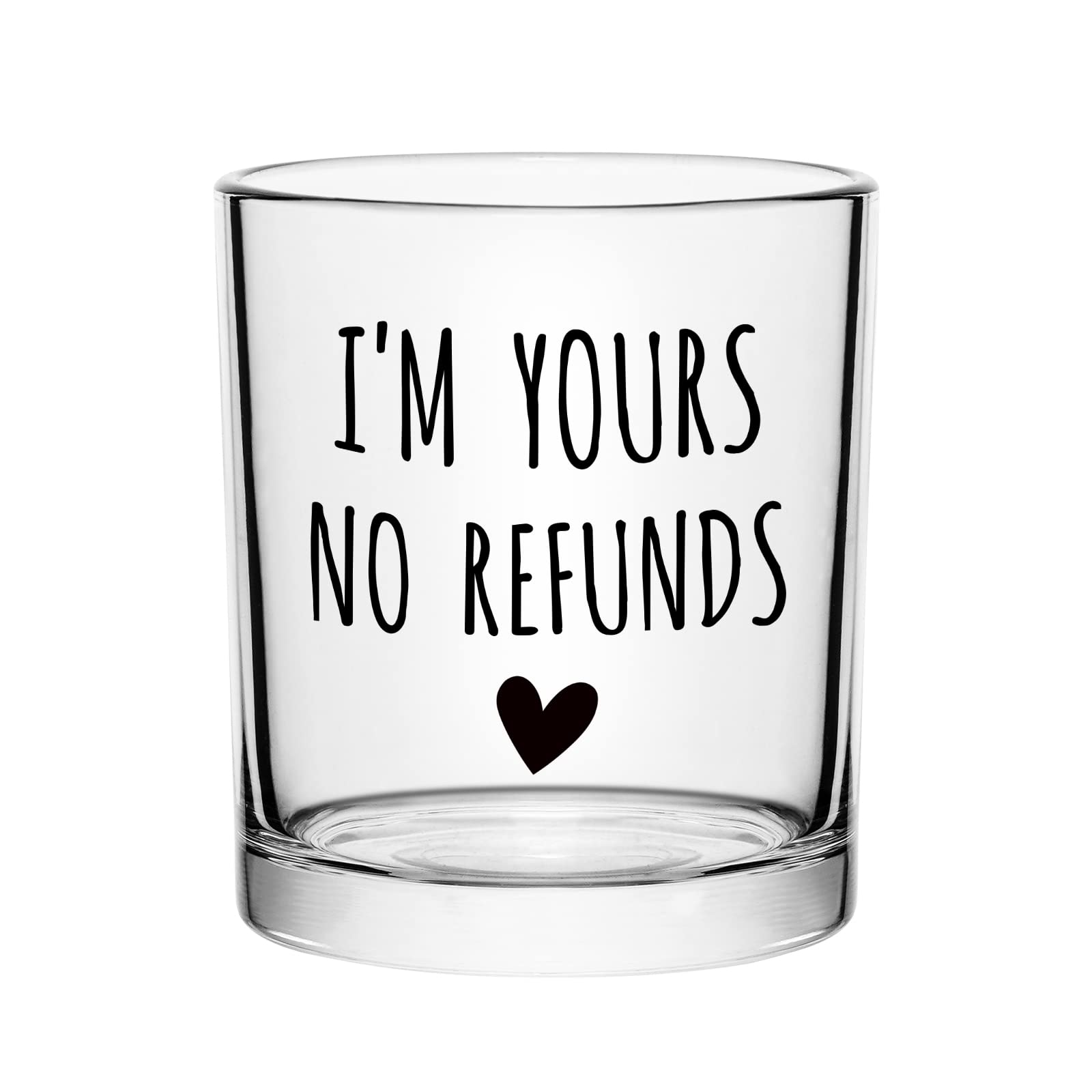 Futtumy I'm Yours No Refunds Whiskey Glass 10 oz, Valentine’s Day Gift for Her Him Husband Wife Girlfriend Boyfriend, Birthday Gift Christmas Gift Engagement Gift Wedding Gift Old Fashioned Glass