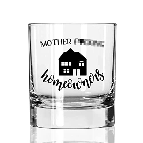 AGMdesign, Mother F ing Home Owner Whiskey Glass, Housewarming Gifts for New Home Friend, Women, Men, First Time Home Owner, Neighbor, Coworker, Friend, Boss