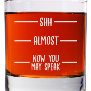 CARVELITA Shh Almost Now You May Speak Whiskey Glass - 11oz Old Fashioned Rocks Glass, Cool Novelty Birthday Gift for Men, Friends, Husband, Boyfriend, Dad, Coworkers or Boss